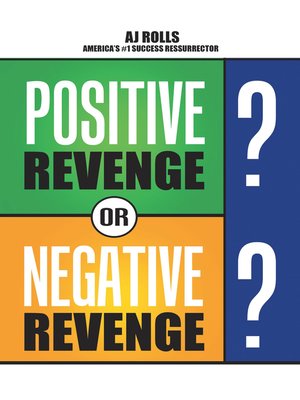 cover image of Positive Revenge or Negative Revenge